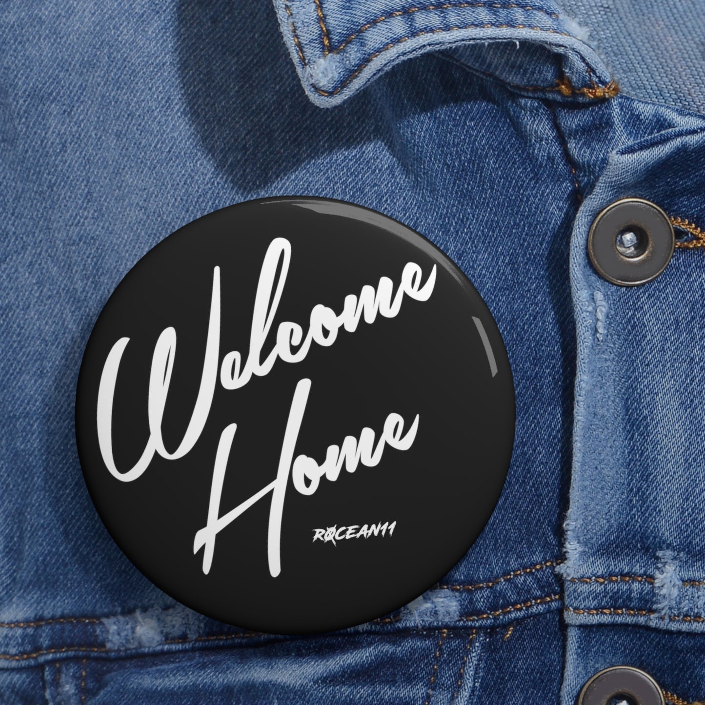 r0cean11 - Welcome Home - Pin Button