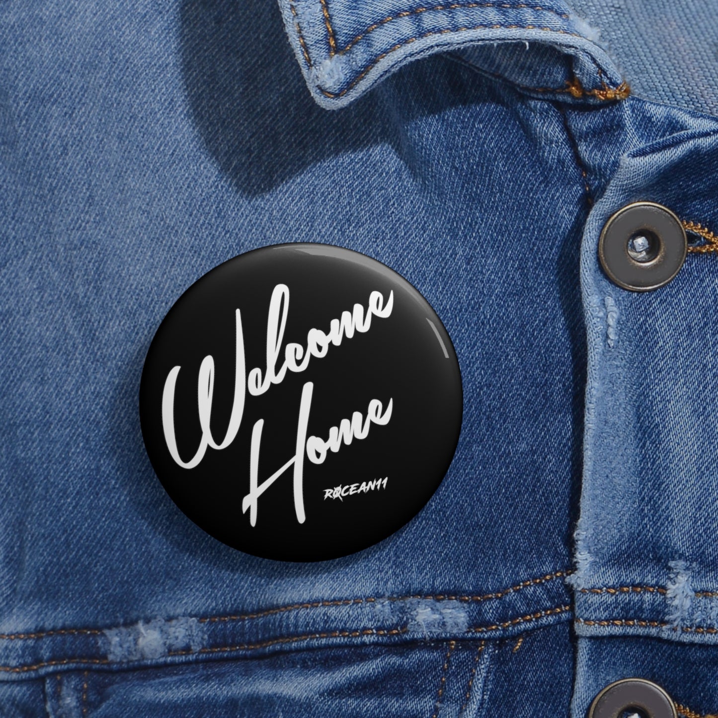 r0cean11 - Welcome Home - Pin Button