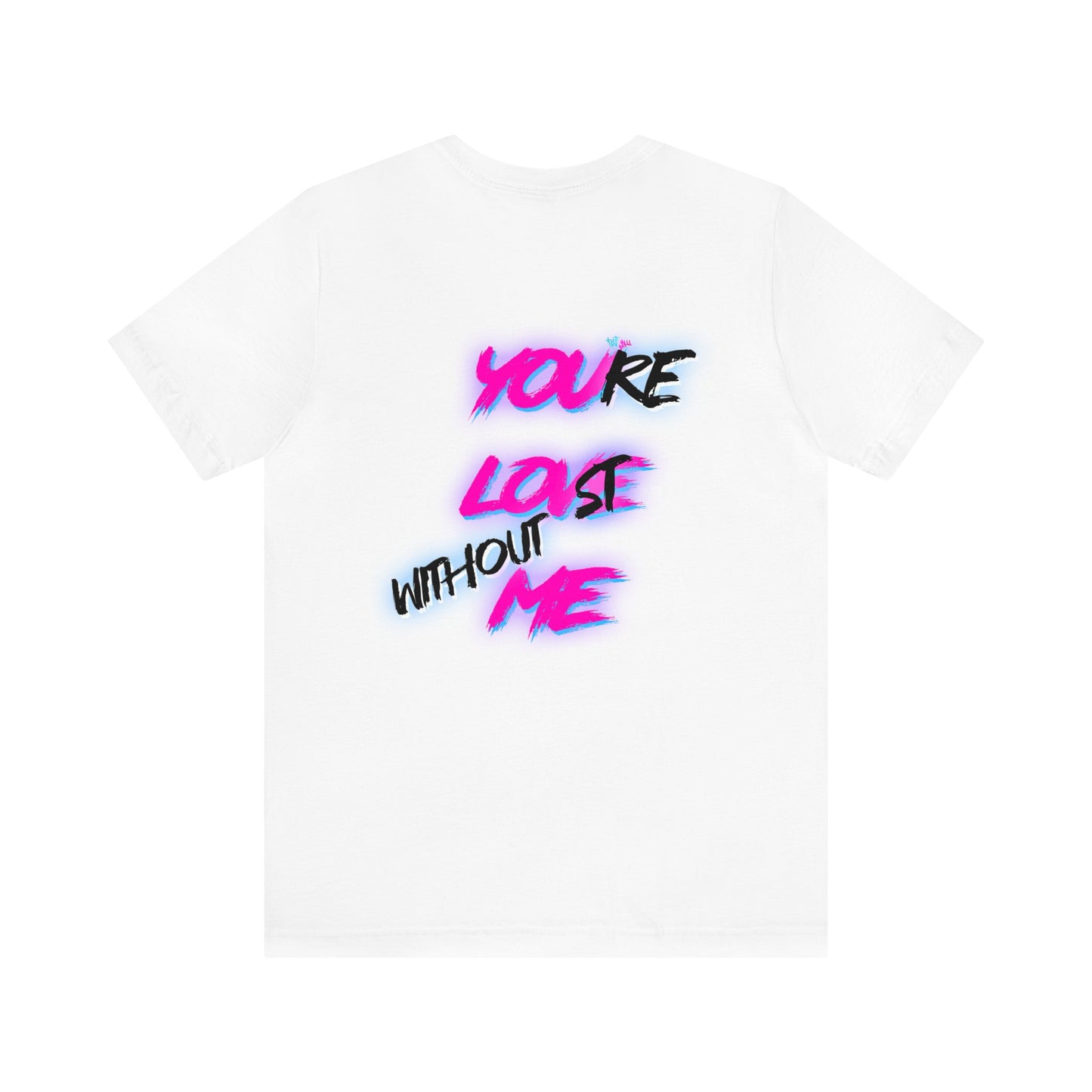 r0cean11 - You're Lost Without Me - Tshirt