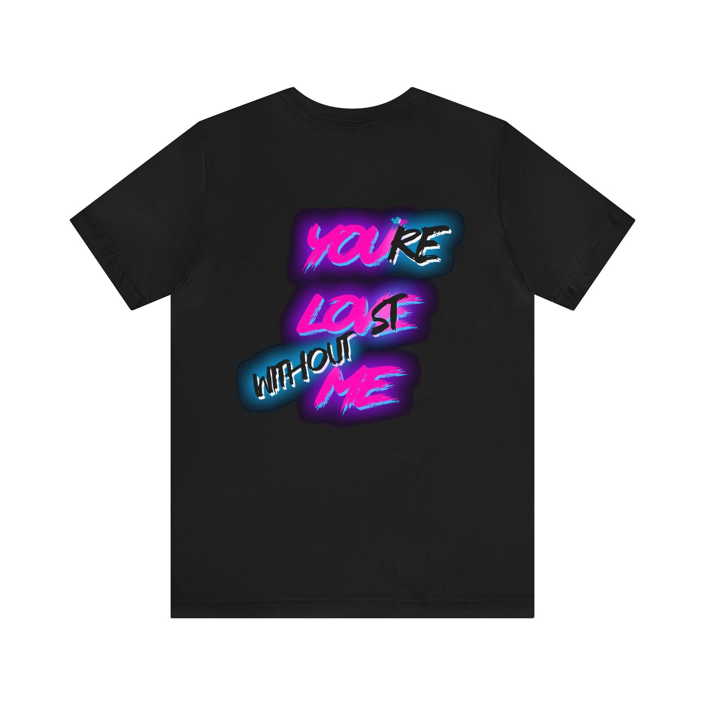 r0cean11 - You're Lost Without Me - Tshirt
