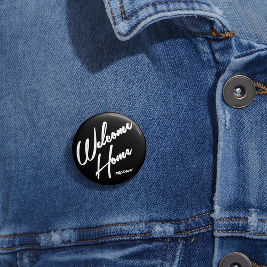 r0cean11 - Welcome Home - Pin Button